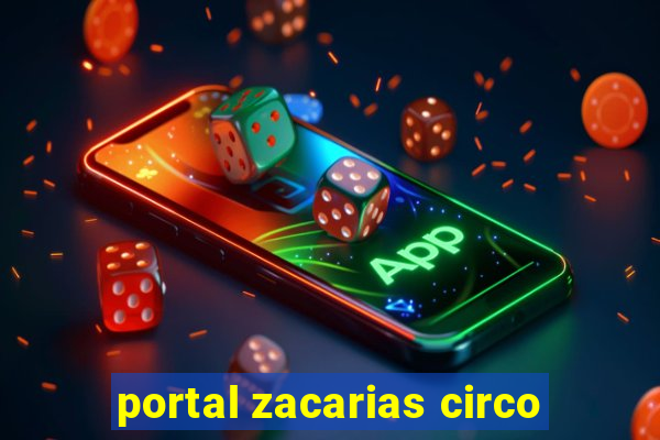 portal zacarias circo